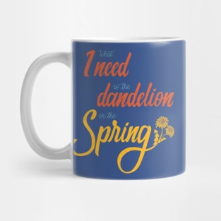 Dandelion in the spring Mug